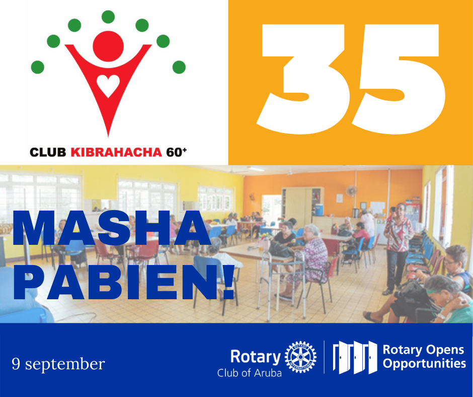 Rotary Club Aruba Ta Felicita Club Kibrahacha 60+ Cu Nan Di 35 Aniversario 163 Kibrahacha 35