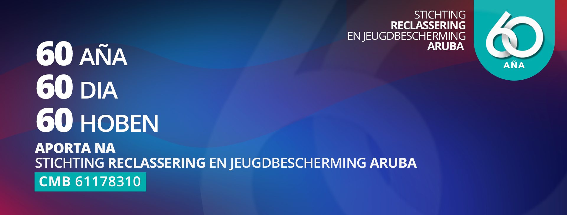 Celebrando 60 Aniversario Di Stichting Reclassering Aruba 160 Reclassering 60 Aniversario