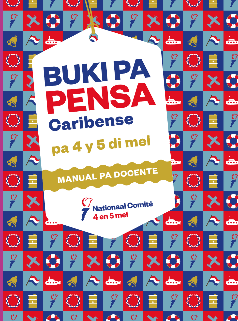Nationaal Comité 4 En 5 Mei, En Cooperacion Cu Stichting De Cultuur Kameleon A Percura Pa Un Edicion Special Pa Aruba 160 Docentenhandl