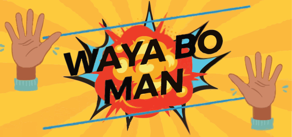 Waya Bo Man